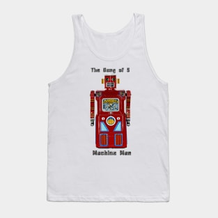 Machine Man Gang of 5 Version Tank Top